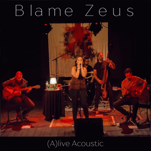 Blame Zeus : (A​)​live Acoustic